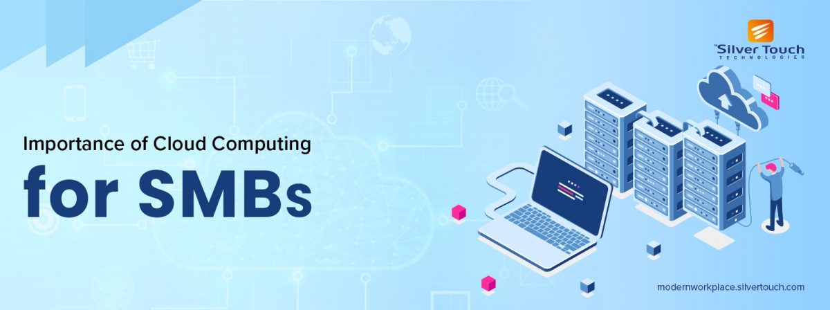 Importance of Cloud Computing for SMBs